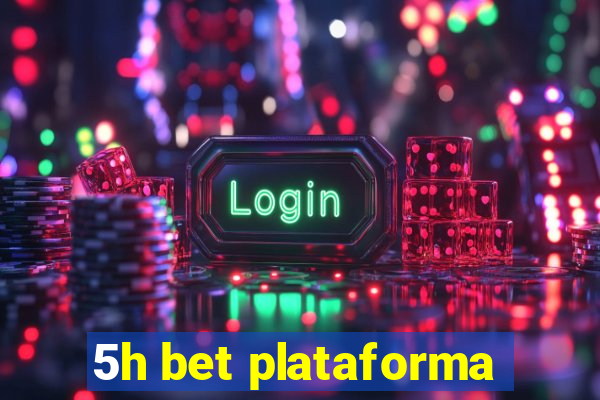 5h bet plataforma